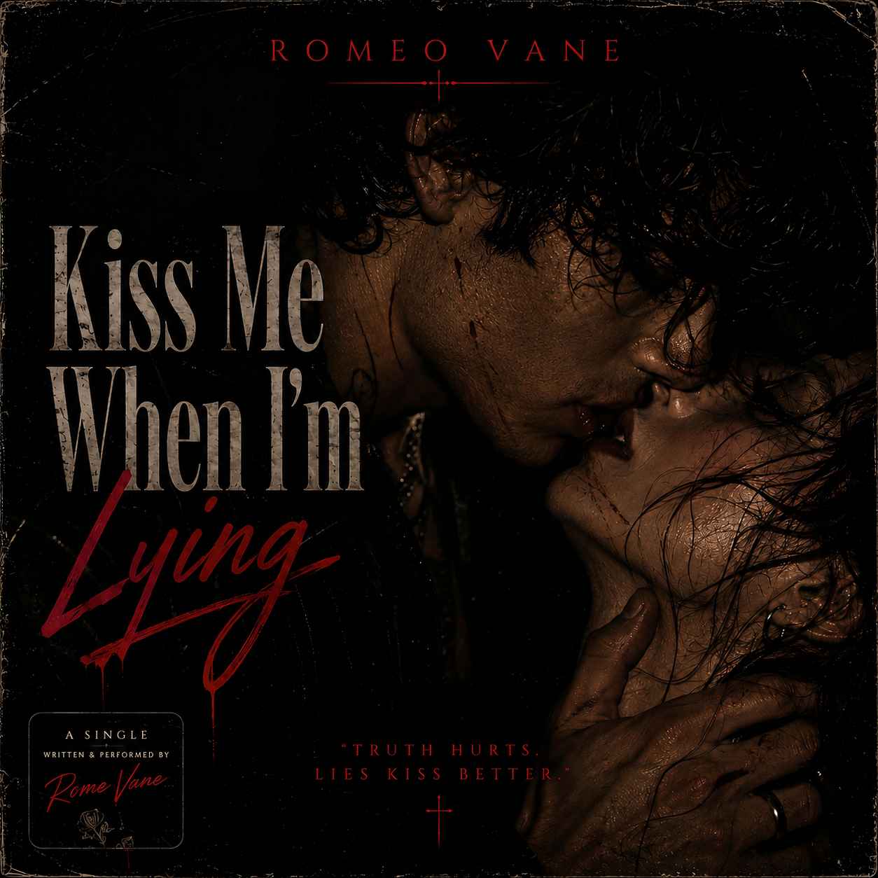 Kiss Me When I’m Lying single cover by Romeo Vane